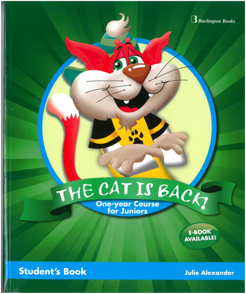 THE CAT IS BACK! ONE YEAR COURSE FOR JUNIORS STUDENT'S BOOK 1