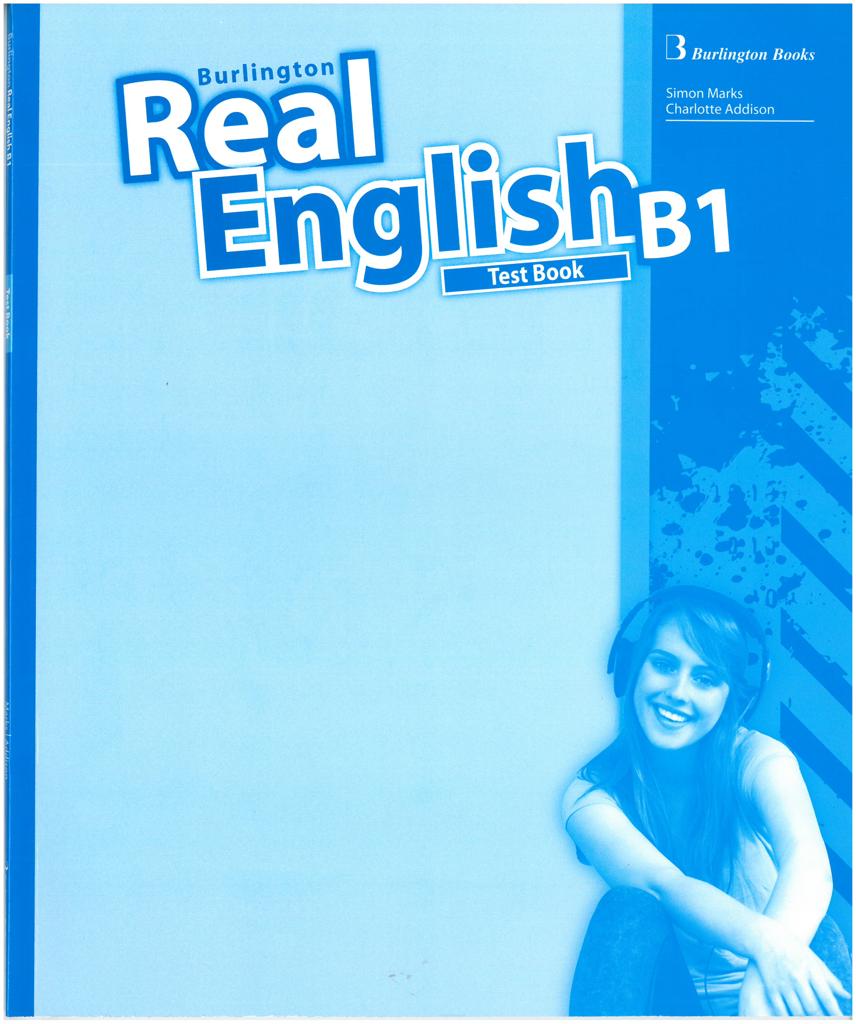 REAL ENGLISH B1 TEST BOOK 1