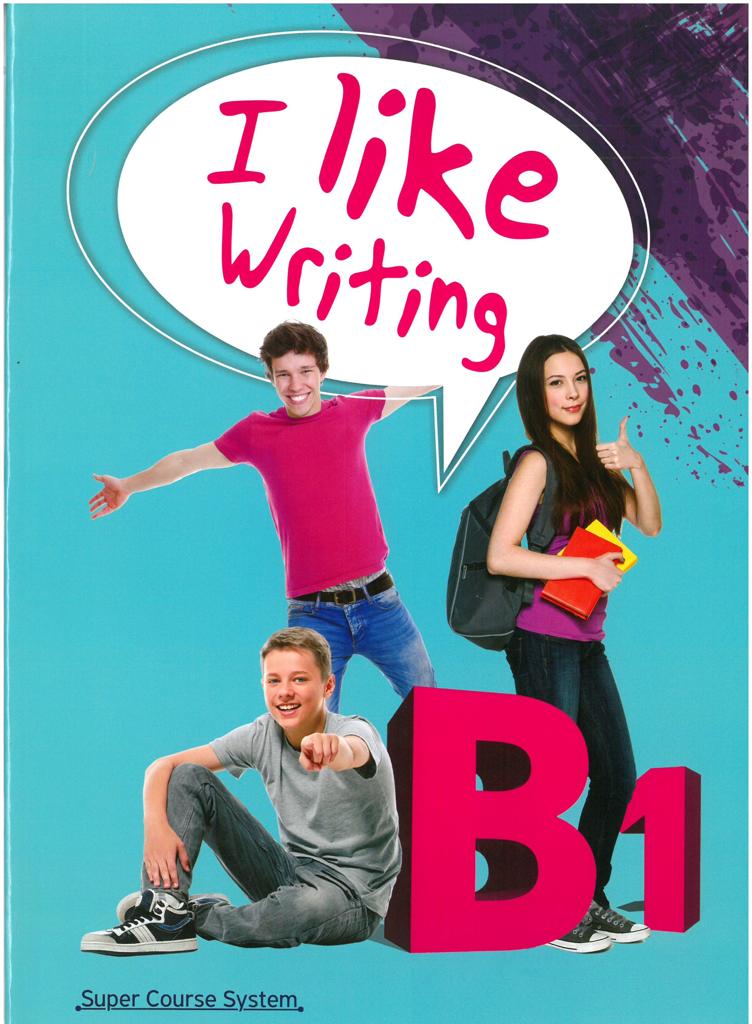 I LIKE ENGLISH B1 WRITING 1