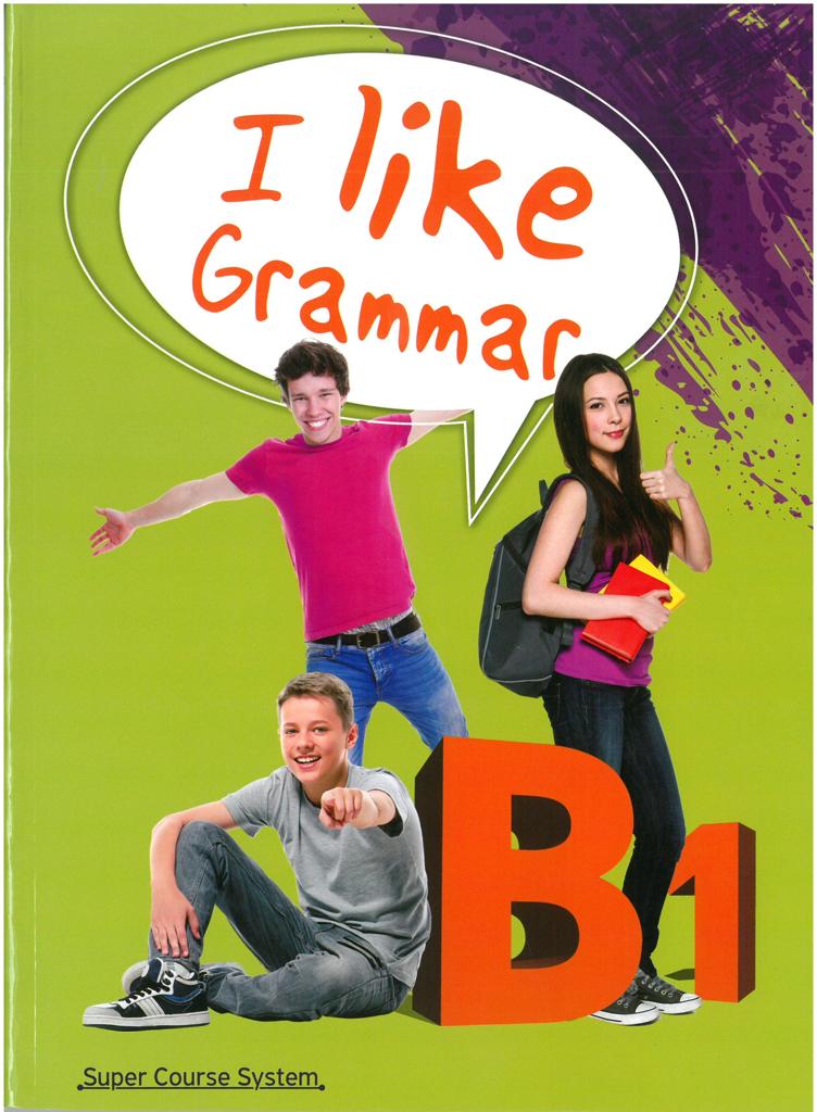 I LIKE ENGLISH B1 GRAMMAR 1