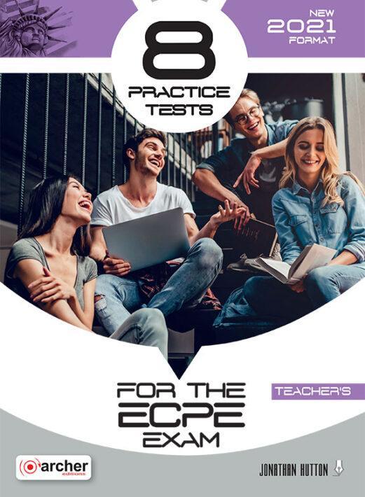8 PRACTICE TESTS FOR THE ECPE 2021 FORMAT TEACHER'S BOOK 1