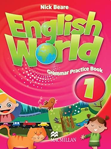 ENGLISH WORLD 1 GRAMMAR PRACTICE BOOK 1