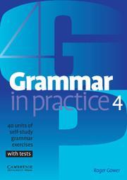 GRAMMAR IN PRACTICE 4 (+TESTS)