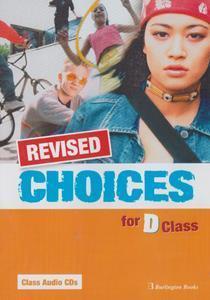 CHOICES D CLASS CDs (3) REVISED