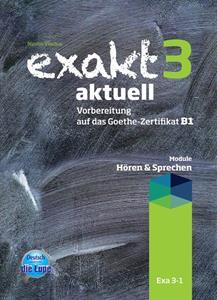 EXAKT AKTUELL 3 (HOREN & SPRECHEN) KURSBUCH
