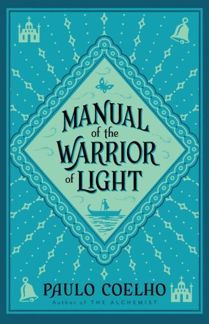 THE PAULO COELHO CLASSICS: MANUAL OF THE WARRIOR OF LIGHT