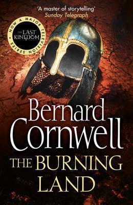 THE LAST KINGDOM (05): THE BURNING LAND