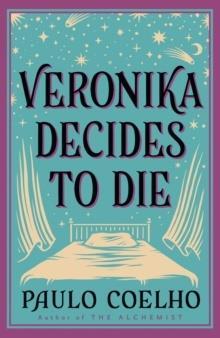 THE PAULO COELHO CLASSICS: VERONIKA DECIDES TO DIE