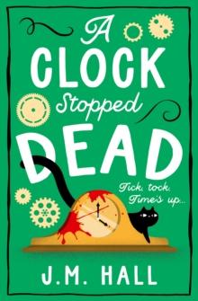 THE RETIRED TEACHER MYSTERIES (03): A CLOCK STOPPED DEAD