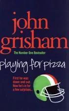 JOHN GRISHAM - PLAYING FOR PIZZA