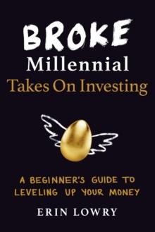 BROKE MILLENNIAL TAKES ON INVESTING