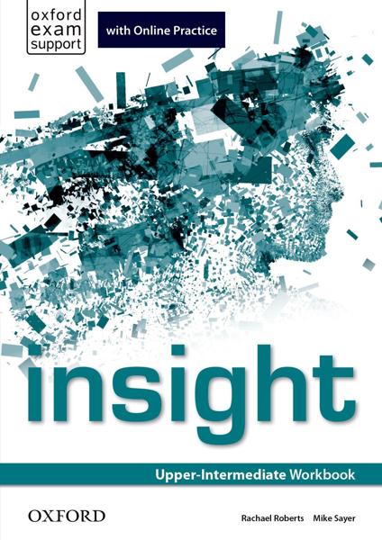 INSIGHT UPPER INTERMEDIATE WORKBOOK AND ONLINE PRACTICE