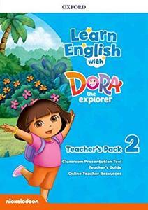 LEARN ENGLISH WITH DORA THE EXPLORER 2 TEACHER'S PACK