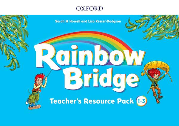 RAINBOW BRIDGE: TEACHER'S RESOURCE PACK 1-3