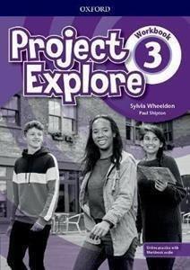 PROJECT EXPLORE UPGRADED 3 WORKBOOK