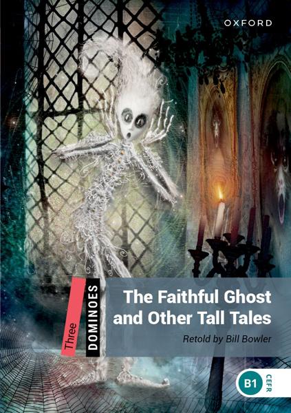 THE FAITHFUL GHOST AND OTHER TALL TALES (DOMINOES 3)