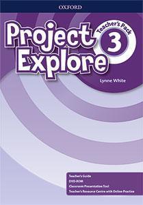 PROJECT EXPLORE 3 TEACHER'S PACK