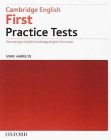 CAMBRIDGE FIRST FCE PRACTICE TESTS REVISED 2015