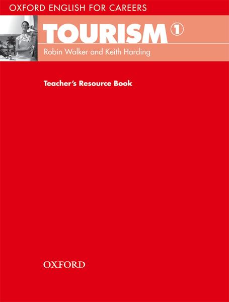 OXFORD ENGLISH FOR CAREERS TOURISM 1 TEACHER'S RESOURCE BOOK