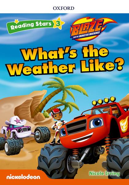 READING STARS: LEVEL 3: WHAT'S THE WEATHER LIKE?