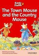 FAMILY & FRIENDS 2 TOWN MOUSE AND THE COUNTRY MOUSE