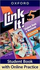 LINK IT! 5 STUDENT'S BOOK & WORKBOOK (+PRACTICE KIT +VIDEOS)