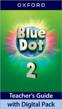 BLUE DOT 2 TEACHER'S GUIDE (+DIGITAL PACK)