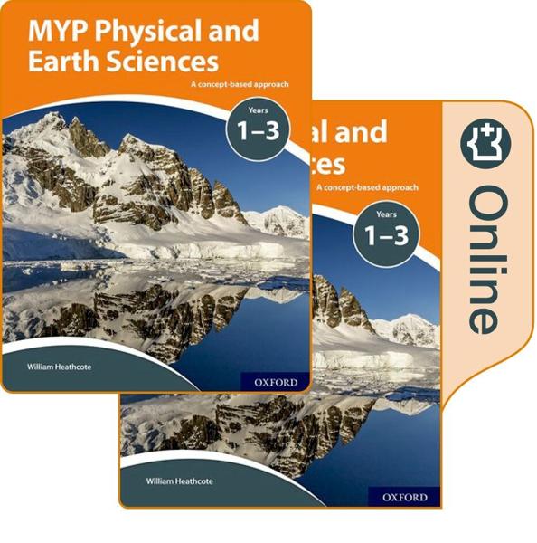 MYP PHYSICAL AND EARTH SCIENCES: A CONCEPT BASED APPROACH: PRINT AND ONLINE PACK
