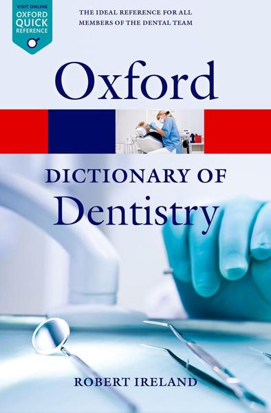 OXFORD DICTIONARY OF DENTISTRY