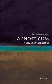 AGNOSTICISM: A VERY SHORT INTRODUCTION