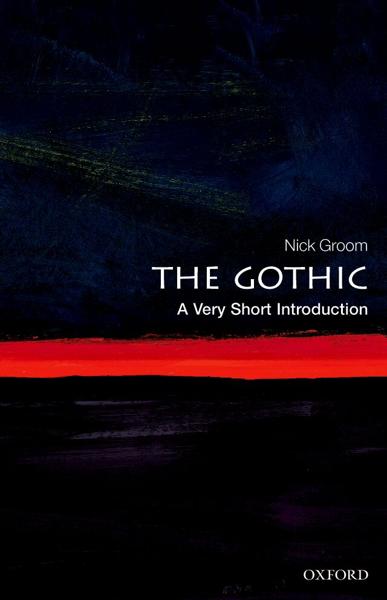 THE GOTHIC - A VERY SHORT INTRODUCTION