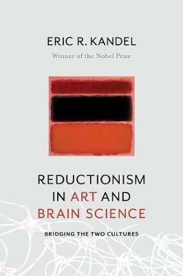 REDUCTIONISM IN ART AND BRAIN SCIENCE : BRIDGING THE TWO CULTURES