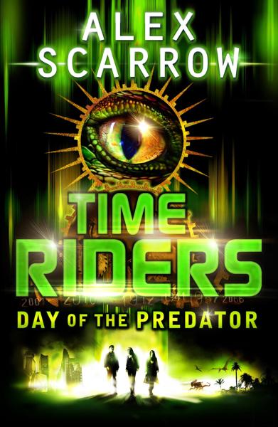 TIME RIDERS (2) : DAY OF THE PREDATOR