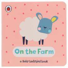 A BABY LADYBIRD LIBRARY: ON THE FARM