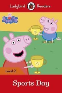 PEPPA PIG: SPORTS DAY - LADYBIRD READERS LEVEL 2