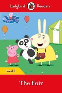 PEPPA PIG: THE FAIR - LADYBIRD READERS LEVEL 1