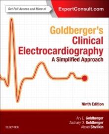 GOLDBERGER'S CLINICAL ELECTROCARDIOGRAPHY : A SIMPLIFIED APPROACH