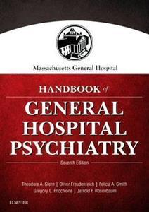 MASSACHUSETTS GENERAL HOSPITAL HANDBOOK OF GENERAL HOSPITAL PSYCHIATRY