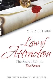 LAW OF ATTRACTION: THE SECRET BEHIND "THE SECRET"