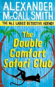 THE No1 LADIES' DETECTIVE AGENCY (11): THE DOUBLE COMFORT SAFARI CLUB