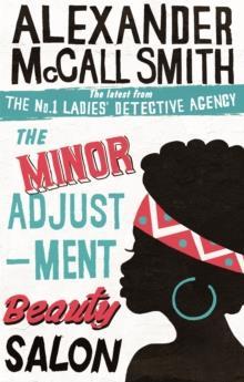 THE No1 LADIES' DETECTIVE AGENCY (14): THE MINOR ADJUST-MENT BEAUTY SALON