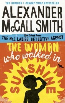 THE No1 LADIES' DETECTIVE AGENCY (16): THE WOMAN WHO WALKED IN SUNSHINE