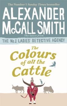 THE No1 LADIES' DETECTIVE AGENCY (19): THE COLOURS OF ALL THE CATTLE