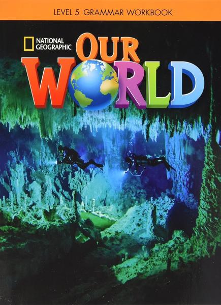 OUR WORLD 5 GRAMMAR WORKBOOK 2ND EDITION