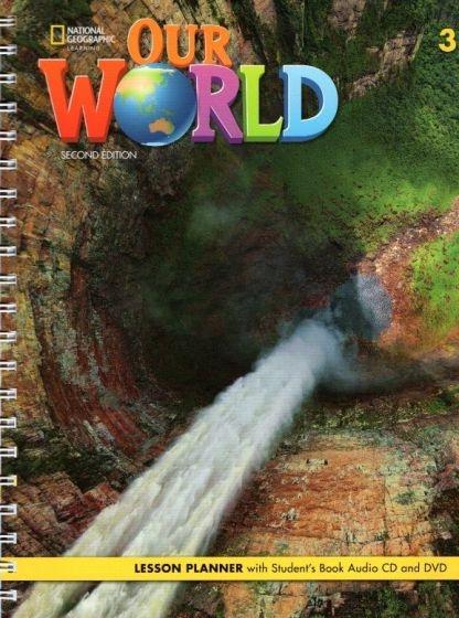 OUR WORLD 3 LESSON PLANNER (+CD) 2ND EDITION