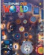 EXPLORE OUR WORLD 6 WORKBOOK 2ND ED