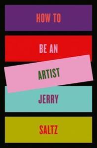 HOW TO BE AN ARTIST
