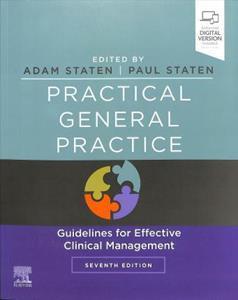 PRACTICAL GENERAL PRACTICE : GUIDELINES FOR EFFECTIVE CLINICAL MANAGEMENT