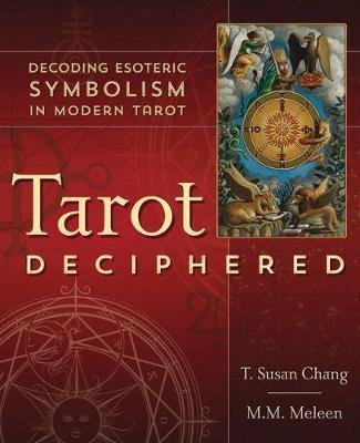 TAROT DECIPHERED : DECODING ESOTERIC SYMBOLISM IN MODERN TAROT