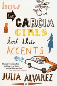 HOW THE GARCIA GIRLS LOST THEIR ACCENTS